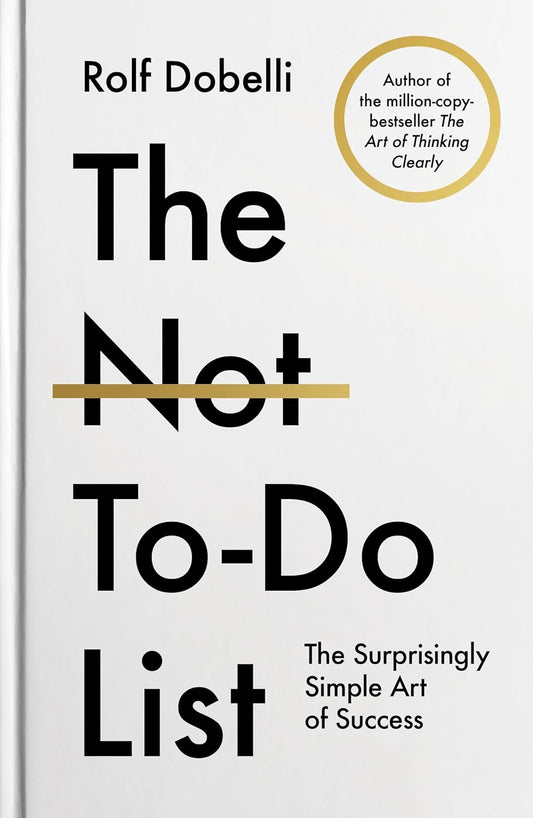 The Not-To-Do List: Hardcover