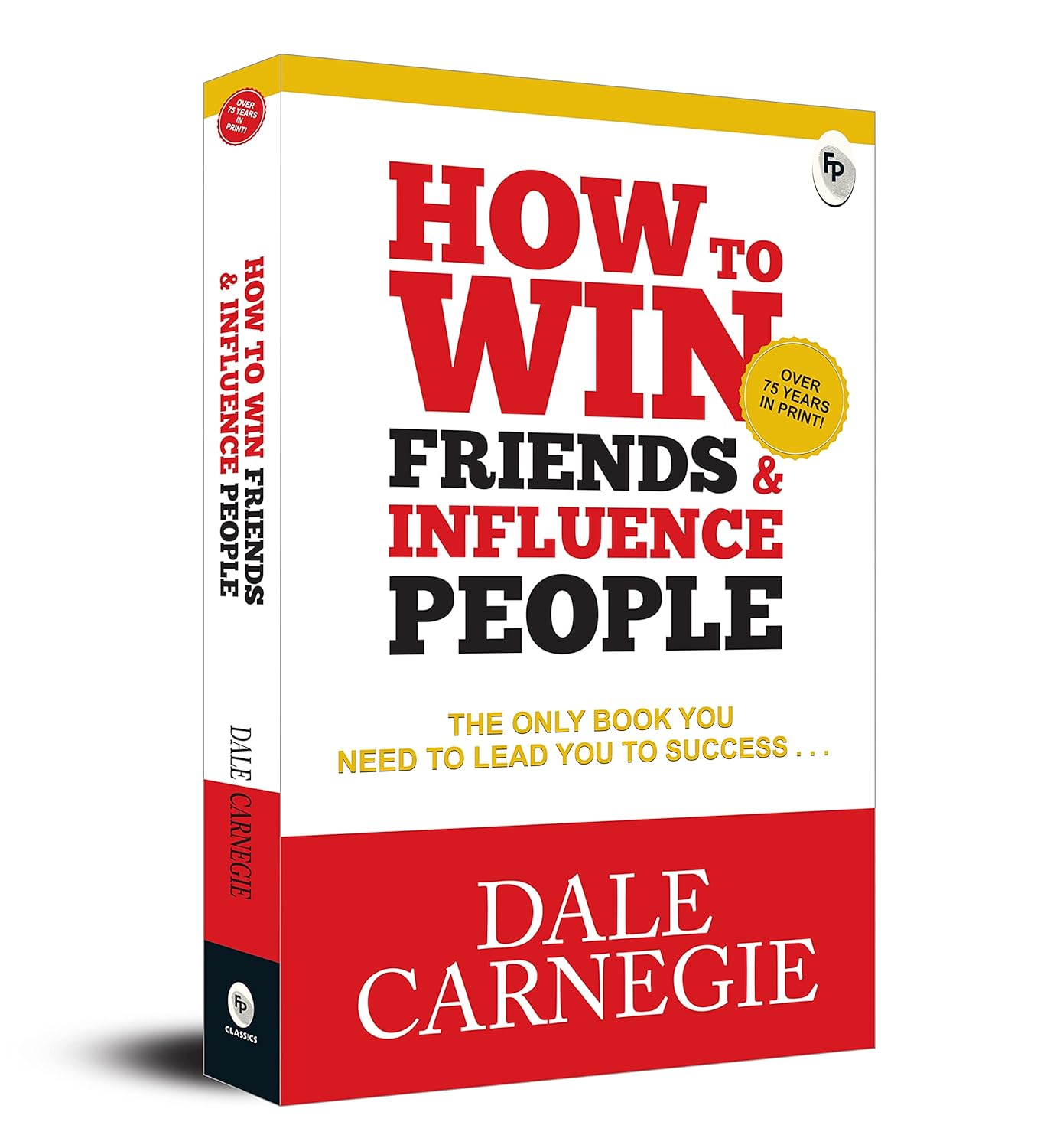 A 3D-rendered cover of How to Win Friends and Influence People: Paperback, with bold red, black, and yellow text on white, plus a gold circle highlighting over 75 years in print.